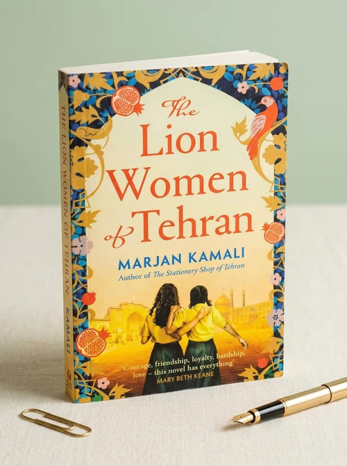 The Lion Women of Tehran by Marjan Kamali – Epic Iranian Historical Fiction & Female Friendship